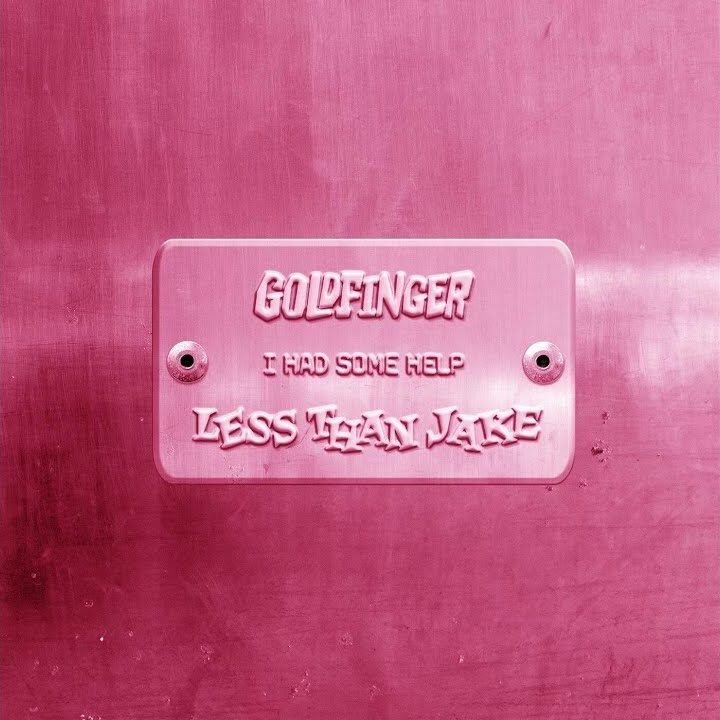 goldfinger ft. less than jake - "i had some help" // additional production, mixing, engineering, guitars, bass, banjo, keys