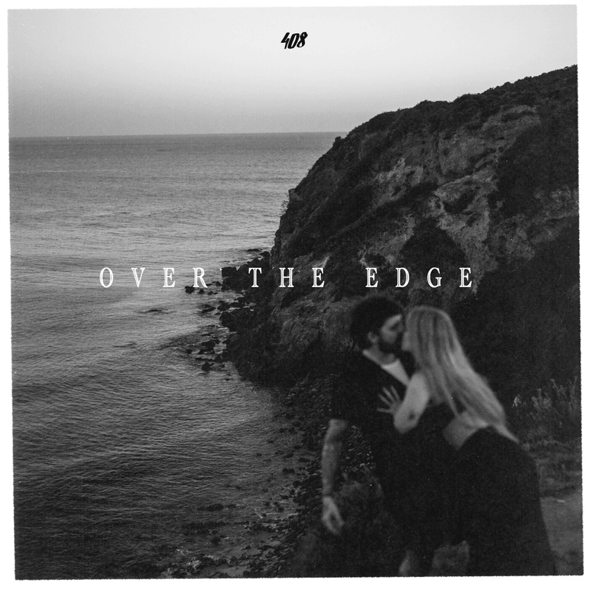 408 - "over the edge" // additional production, engineering, vocal editing, guitars, bass on "best you never had"