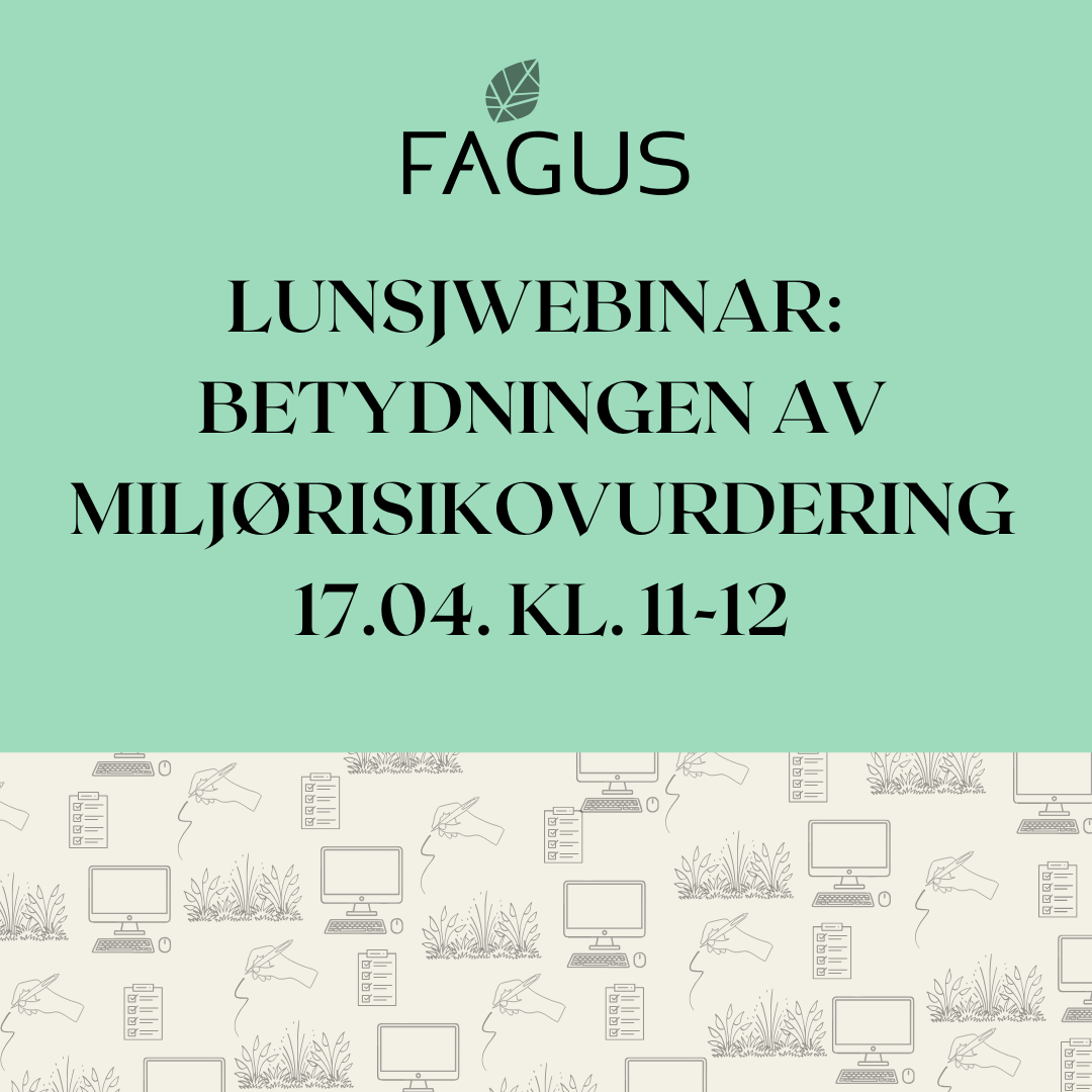 FAGUS lunsjwebinar: Betydningen av miljøriskovurdering i grøntanleggsbransjen