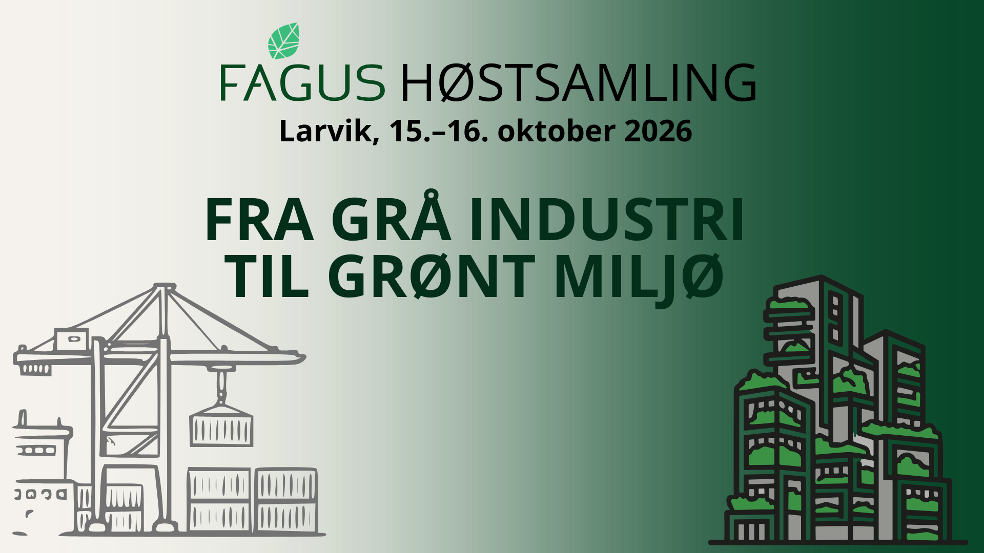 FAGUS høstsamling: Fra industri til grønn omstilling