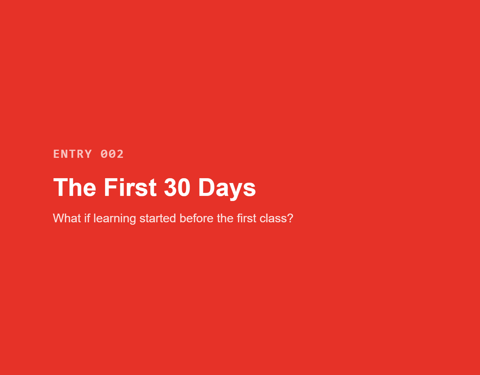 The First 30 Days