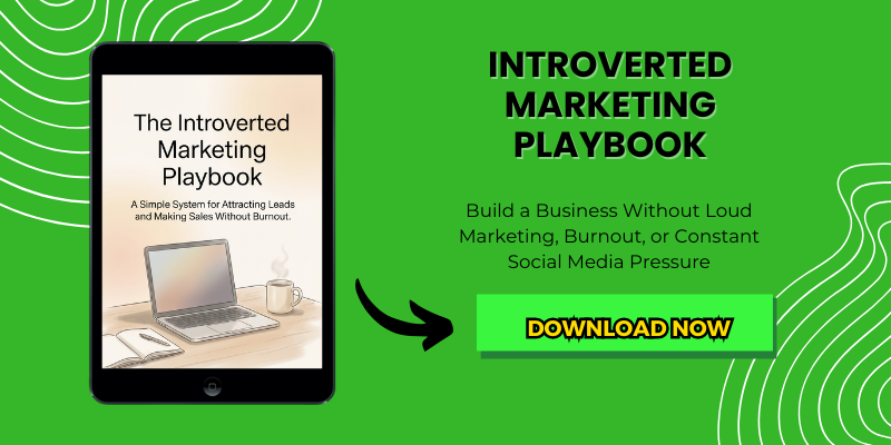 Promotional banner for "The Introverted Marketing Playbook" featuring a tablet mockup on a green background with the text "Build a Business Without Loud Marketing, Burnout, or Constant Social Media Pressure" and a "Download Now" button.