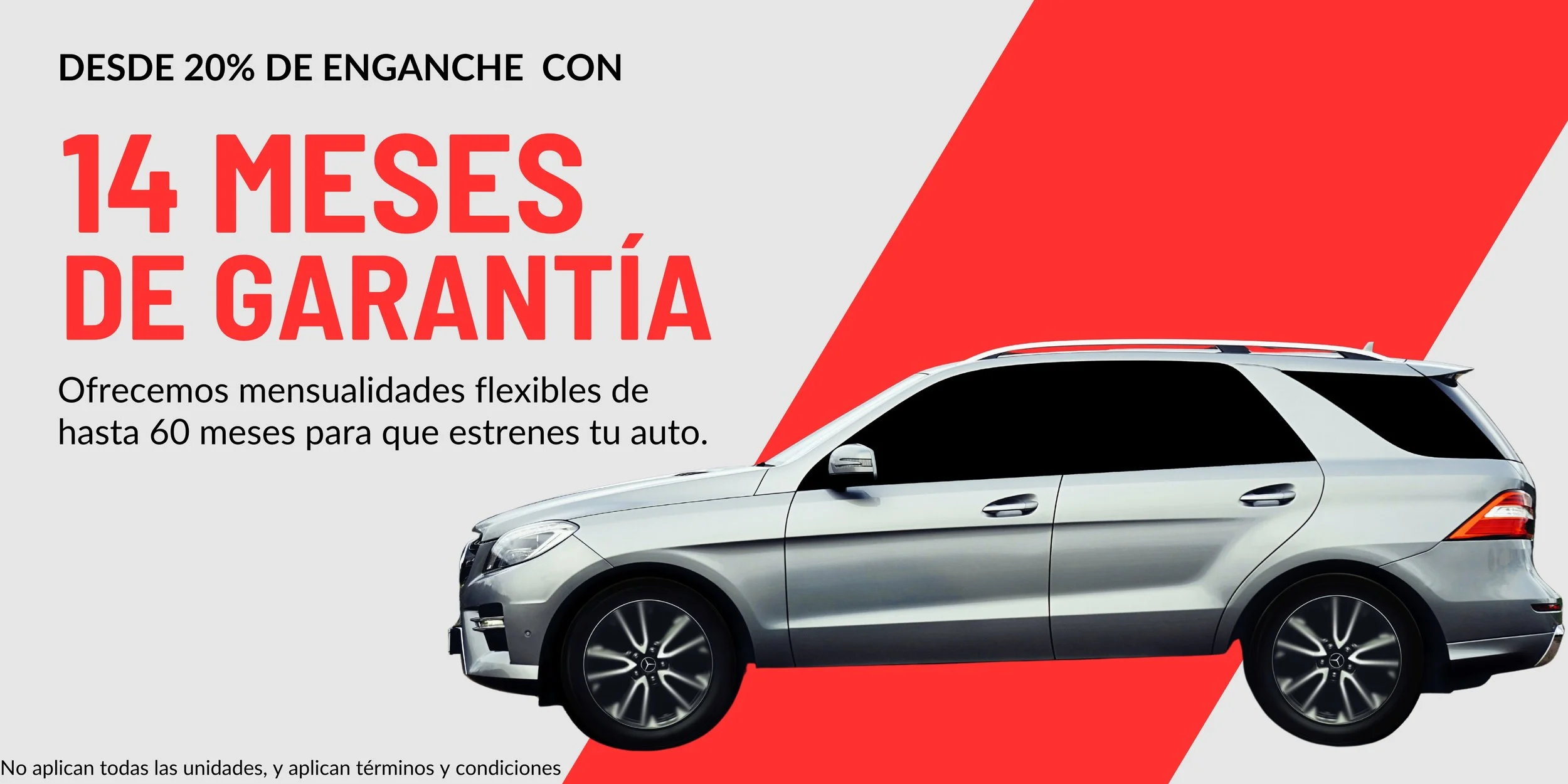Anuncio de oferta de financiamiento de autos con 14 meses de garantía, 20% de enganche, y mensualidades flexibles hasta 60 meses, con una imagen de un coche plateado en el centro y gráficos en color gris y rojo.