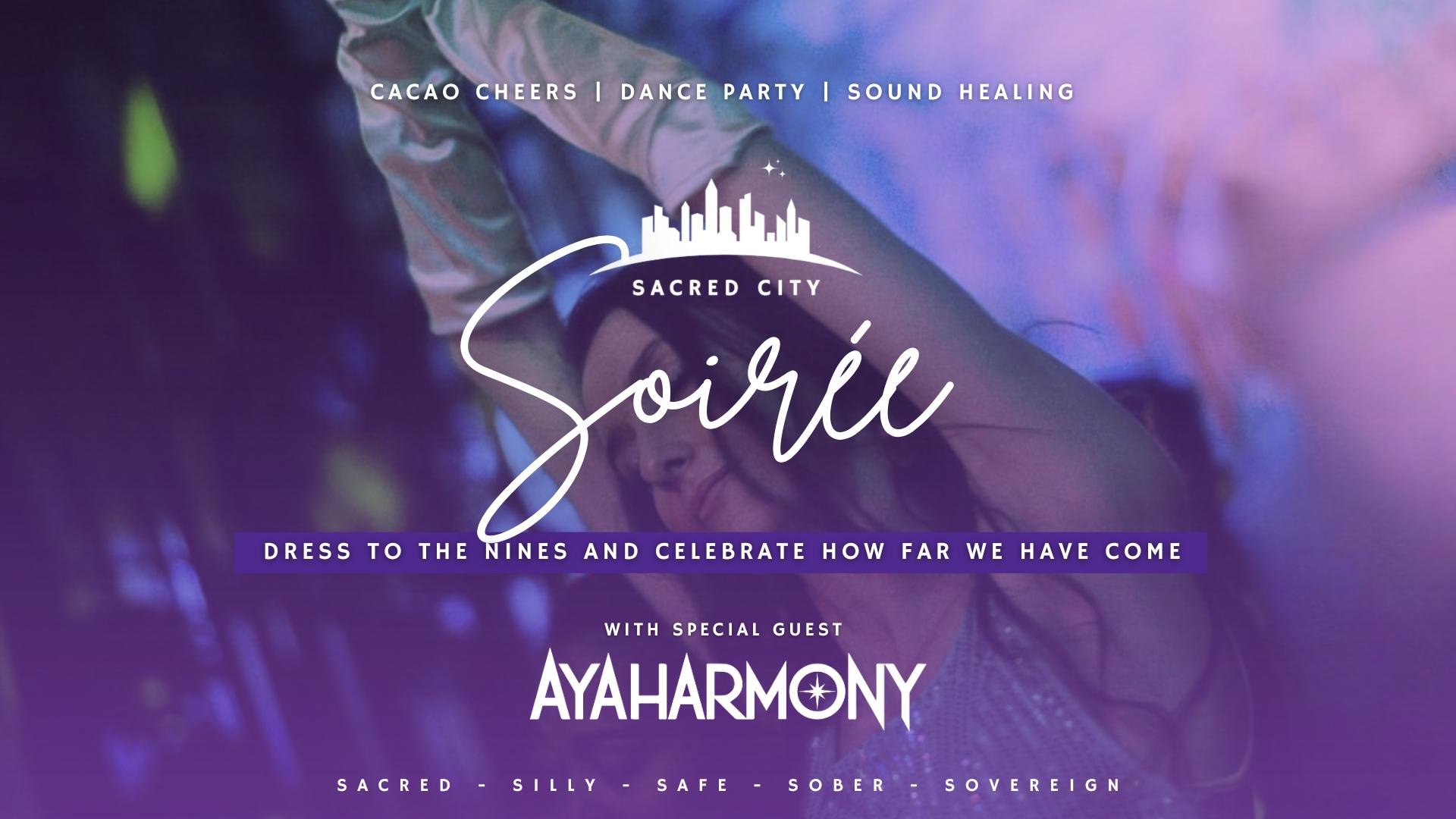 Sacred City Soirèe (Ft. Ayaharmony)