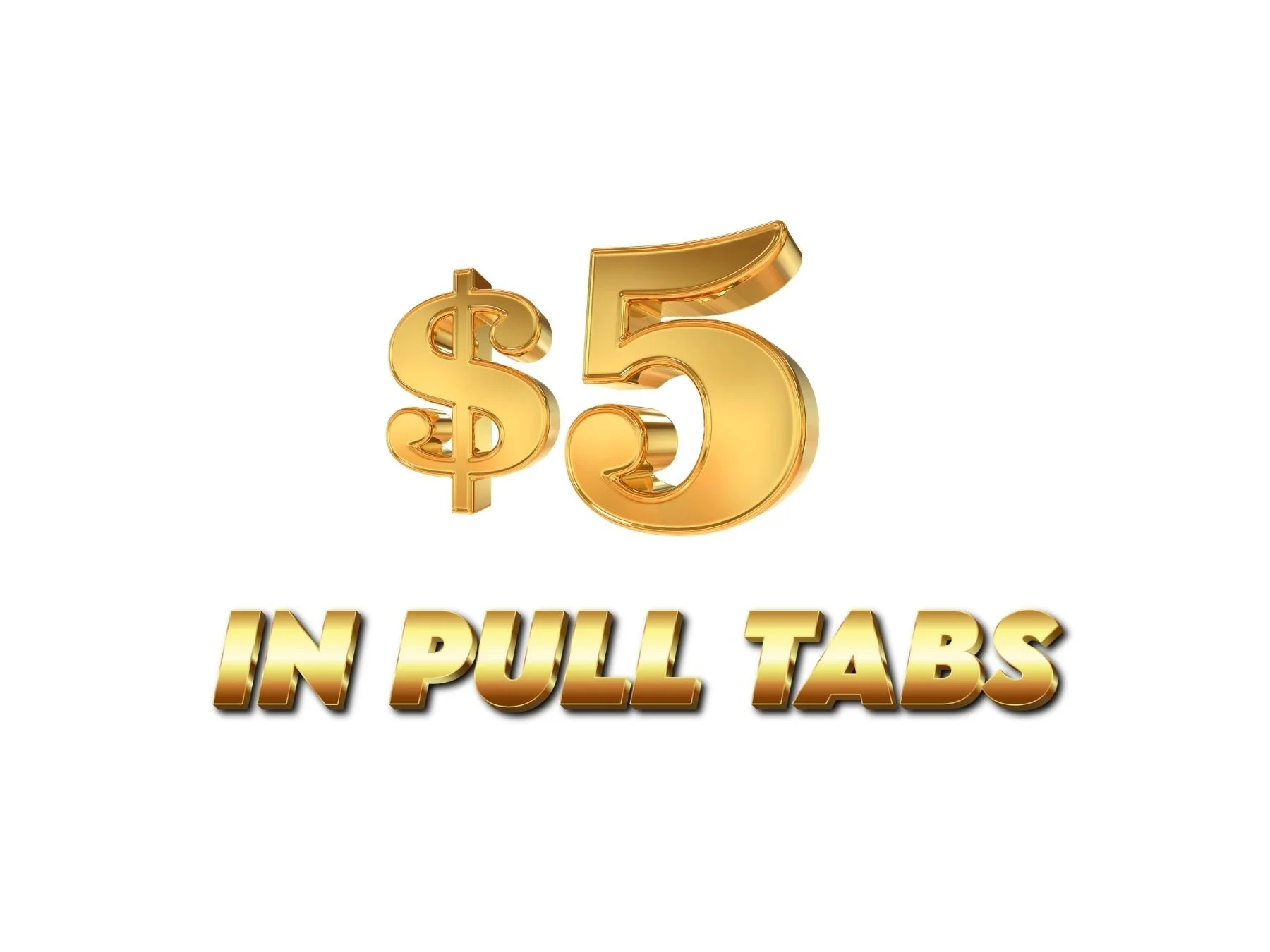 $5 Pull Tabs