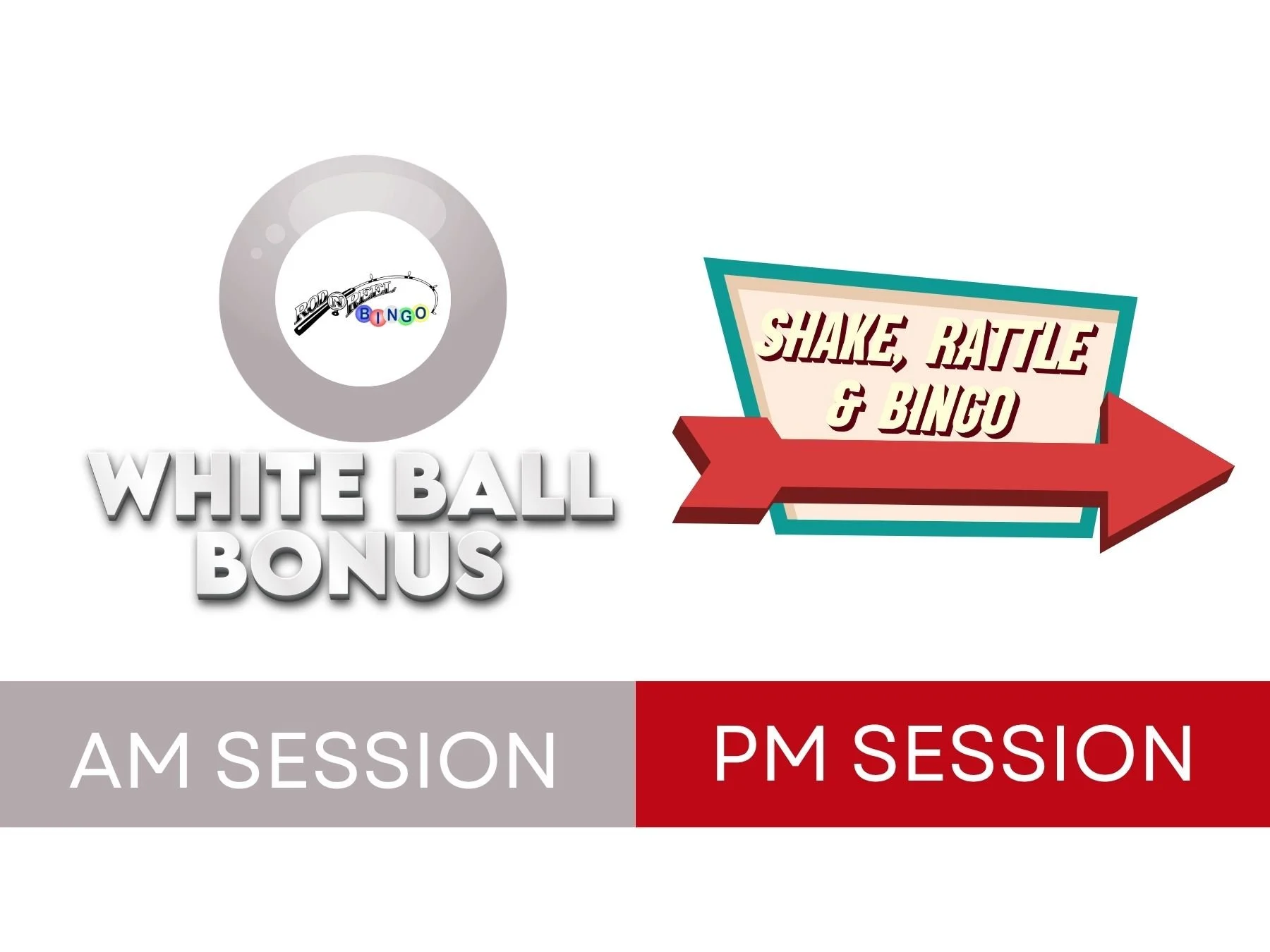 White Ball Bonus & Shake, Rattle & Bingo