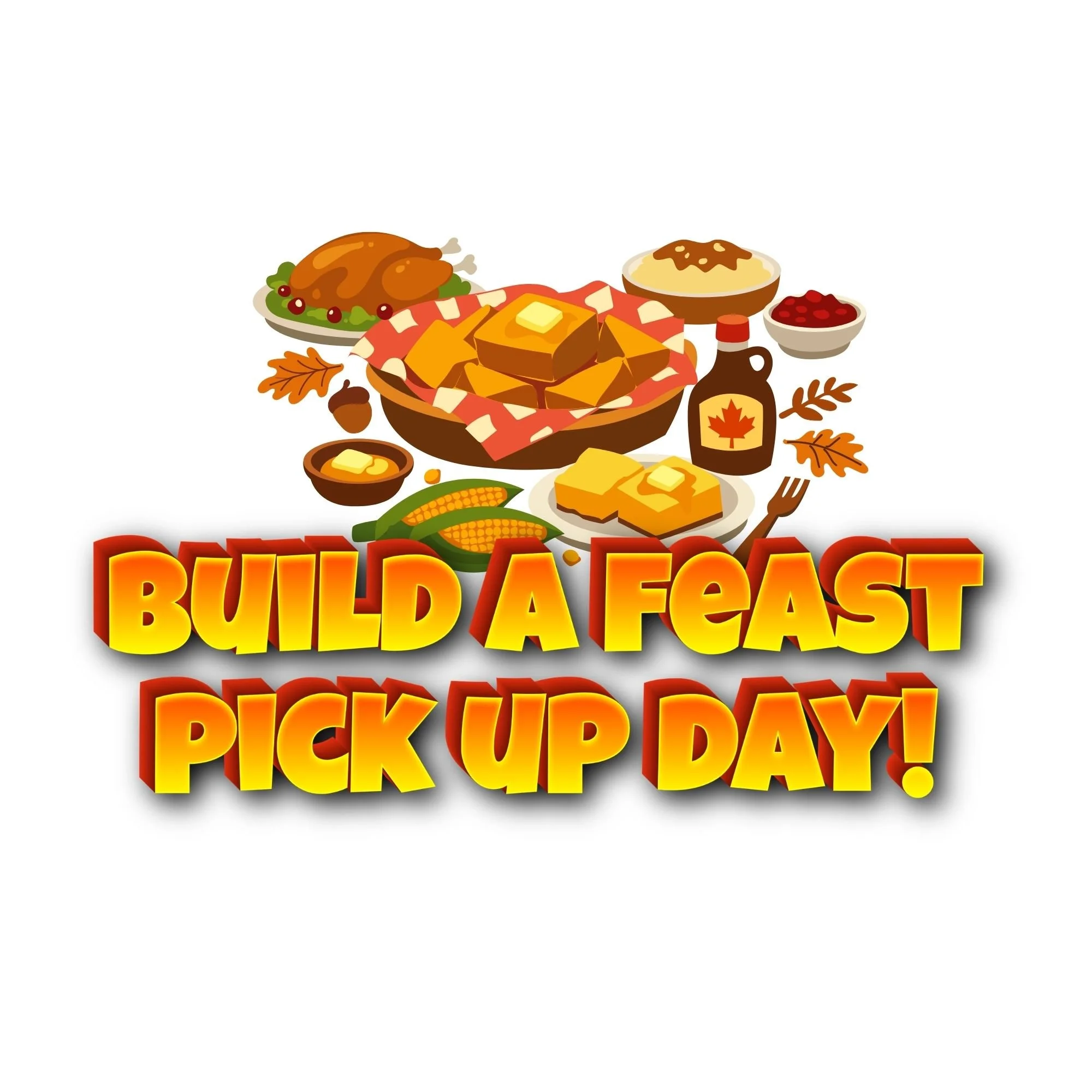 Build a Feast Pick Up Day