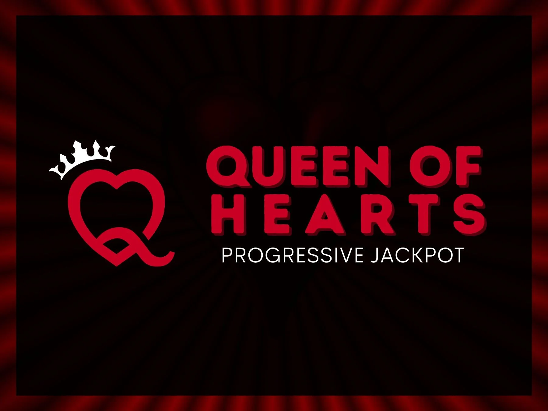 Queen of Hearts Progressive Jackpot.