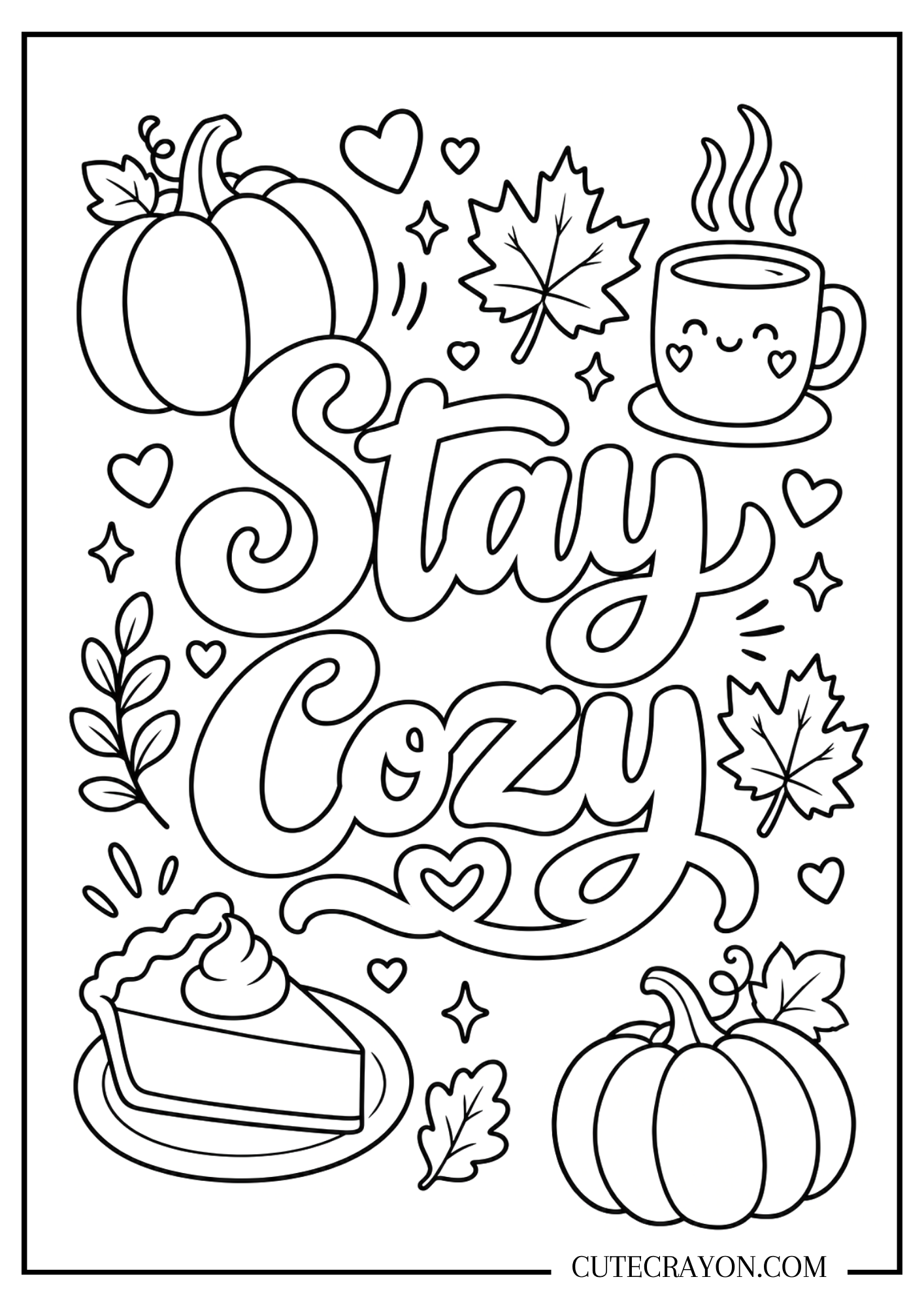 Cozy fall coloring page featuring the words “Stay Cozy” with cute pumpkins, a smiling hot drink, pie, autumn leaves, and hearts in a free printable PDF design.