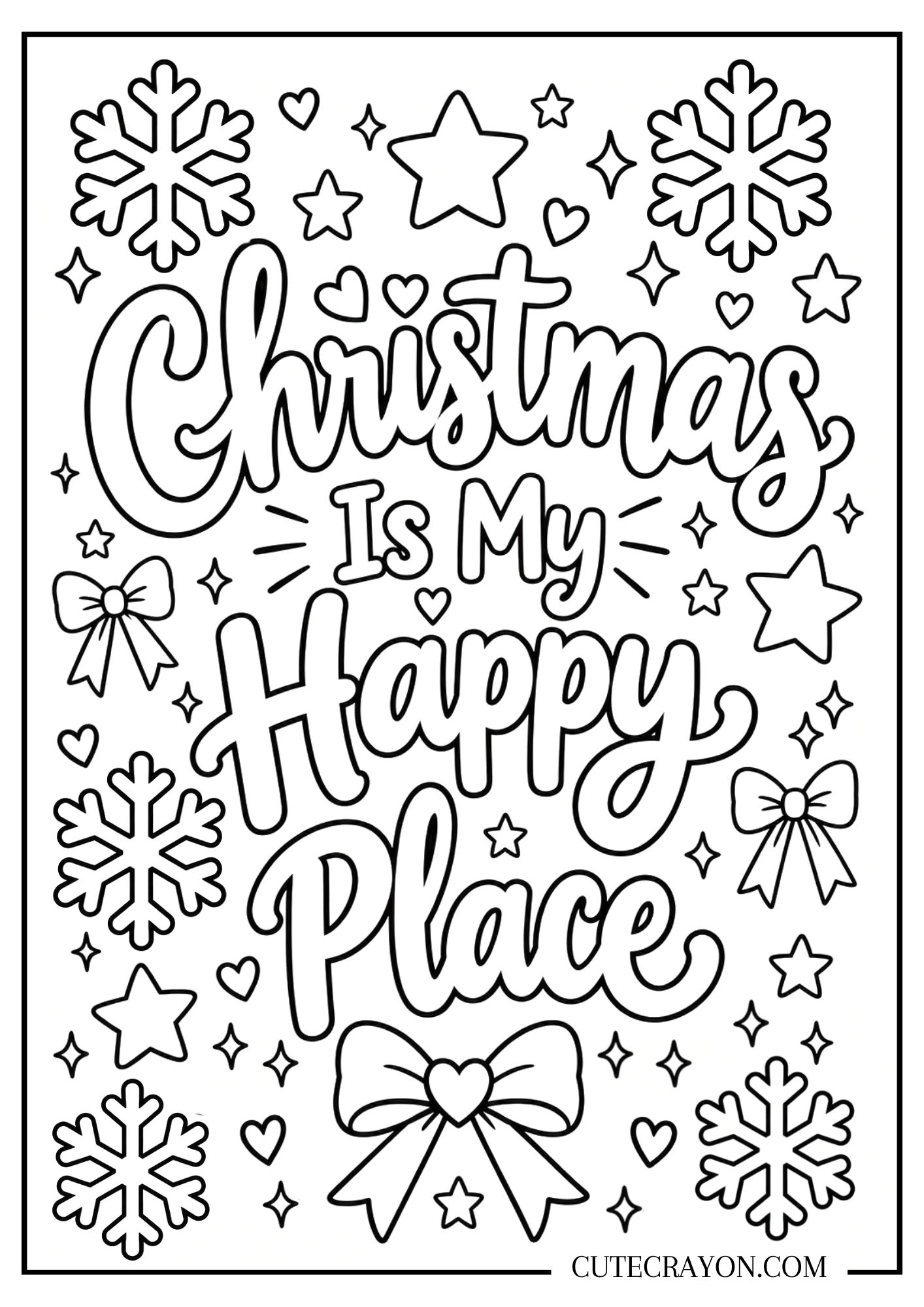 Christmas Is My Happy Place coloring page with snowflakes, bows, hearts, and stars – free printable PDF