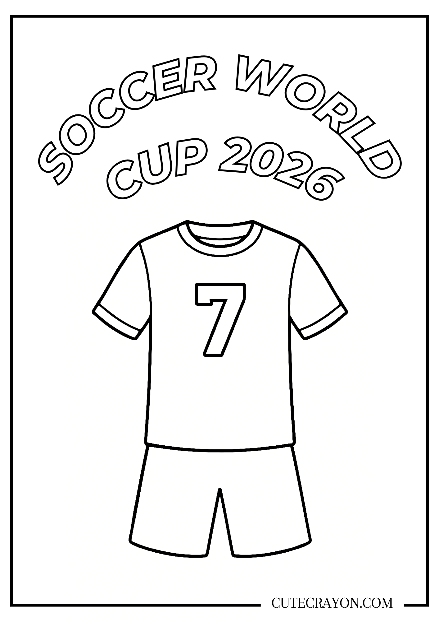 Soccer coloring page with a soccer uniform, number 7 jersey, shorts, and the words “Soccer World Cup 2026”. Free printable PDF coloring page.