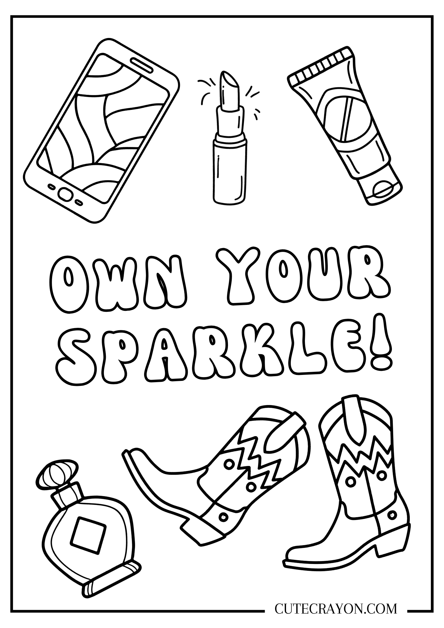 Coloring page with iphone, lipstick, lotion, perfume, cowboy boots and the quote own your sparkle it is a free printable pdf
