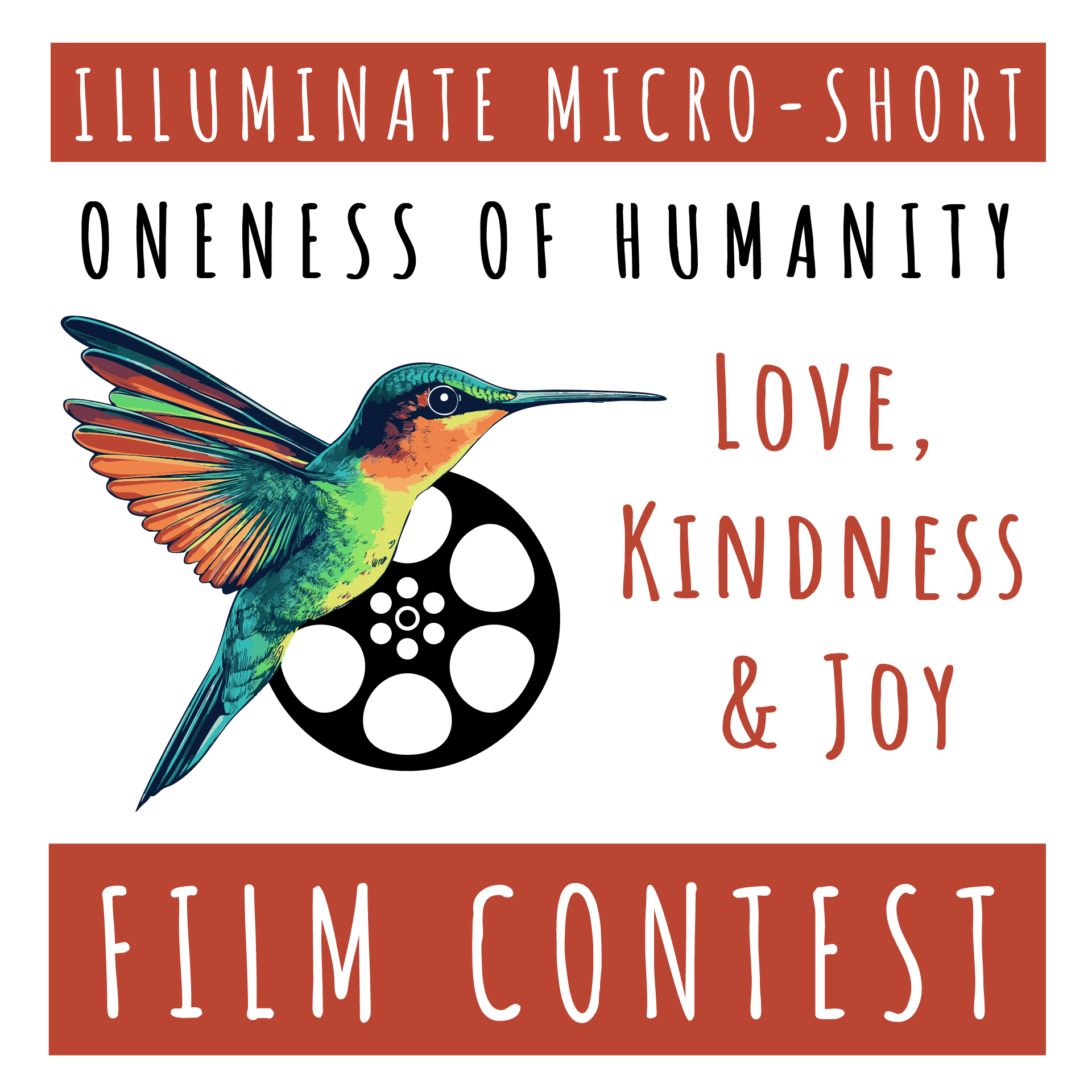 ILLUMINATE Film Festival’s New Micro-Short Film Contest. The oneness of Humanity: Love, Kindness &