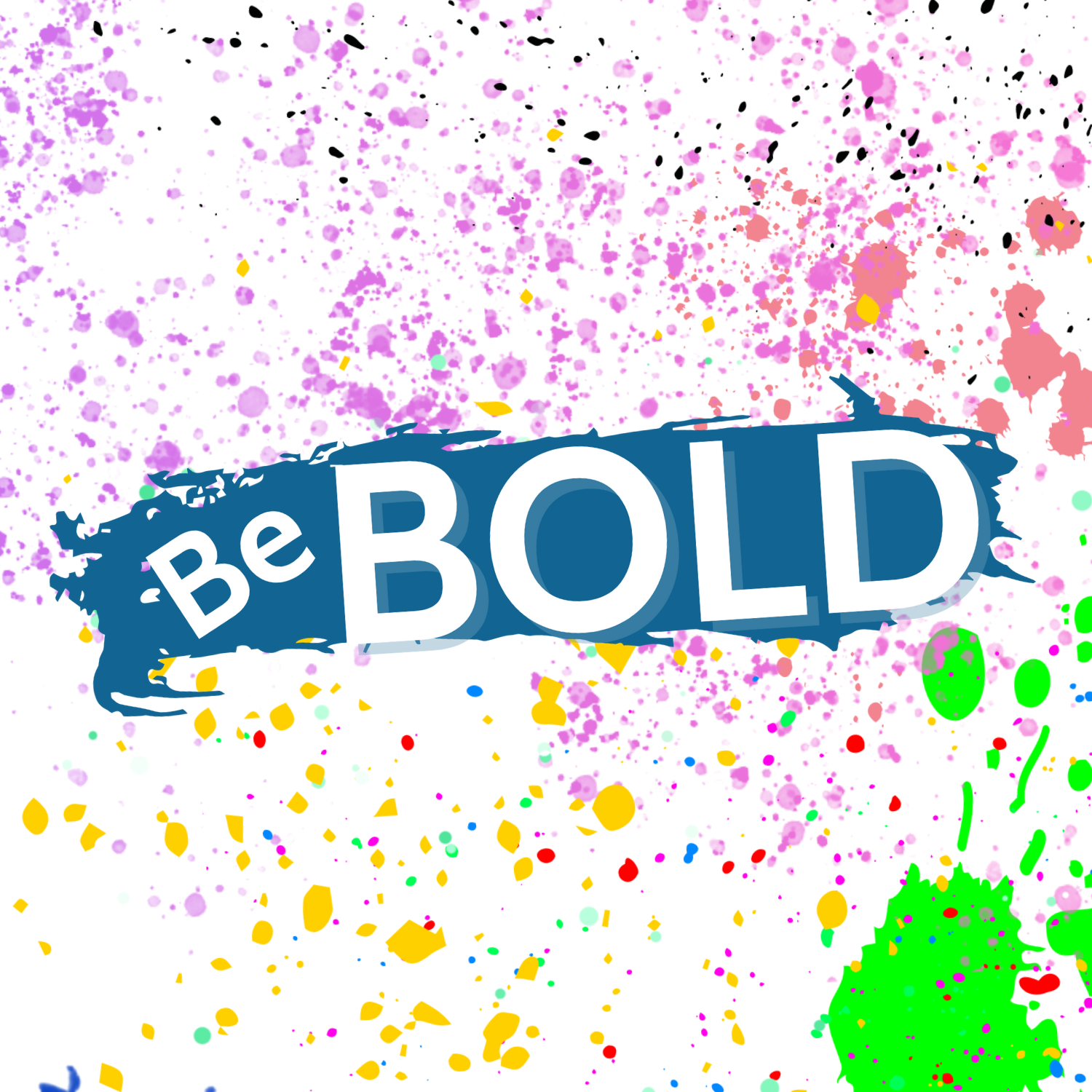 Be Bold