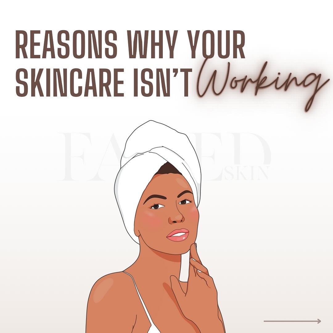 ⬇️Here are a few reason why your skin care isn&rsquo;t working⬇️; 

1. You&rsquo;re not trusting the process give your skincare time to work facials and skincare are not an instant gratification service.

2. You&rsquo;re not doing the work you haven&