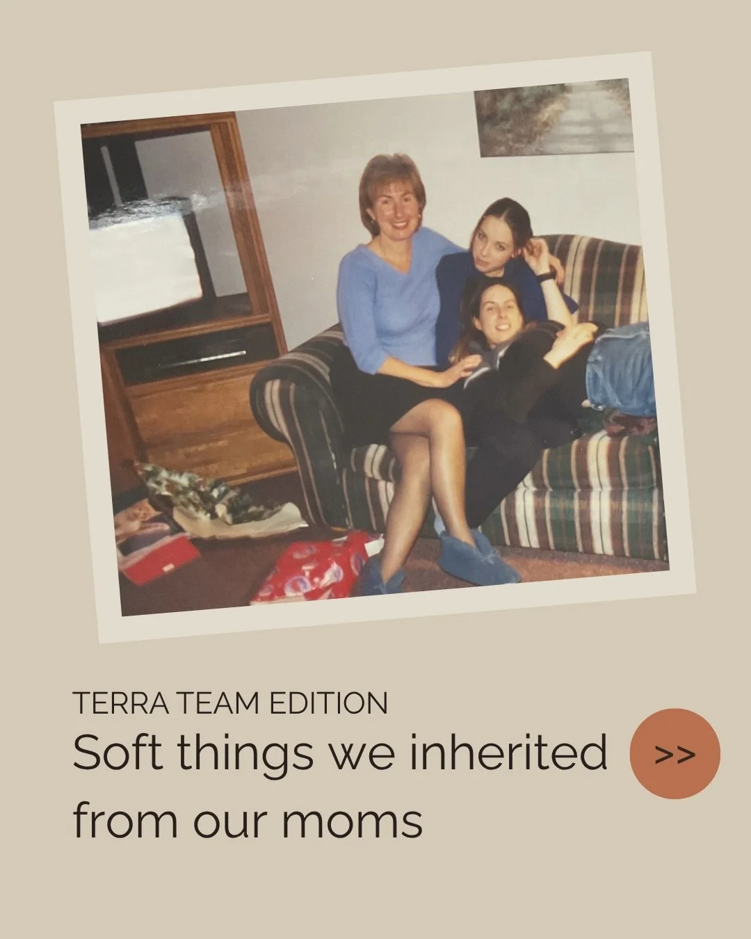 Soft things we inherited from our moms. A look at the habits, rituals, and ways of caring for ourselves that come from the ones who shaped us.

Some of them we didn&rsquo;t appreciate at the time. Some only make sense now. All of them still show up i