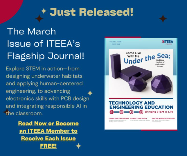 “A graphic promoting the March issue of ITEEA’s journal, featuring text about STEM topics and an image of the journal cover.”