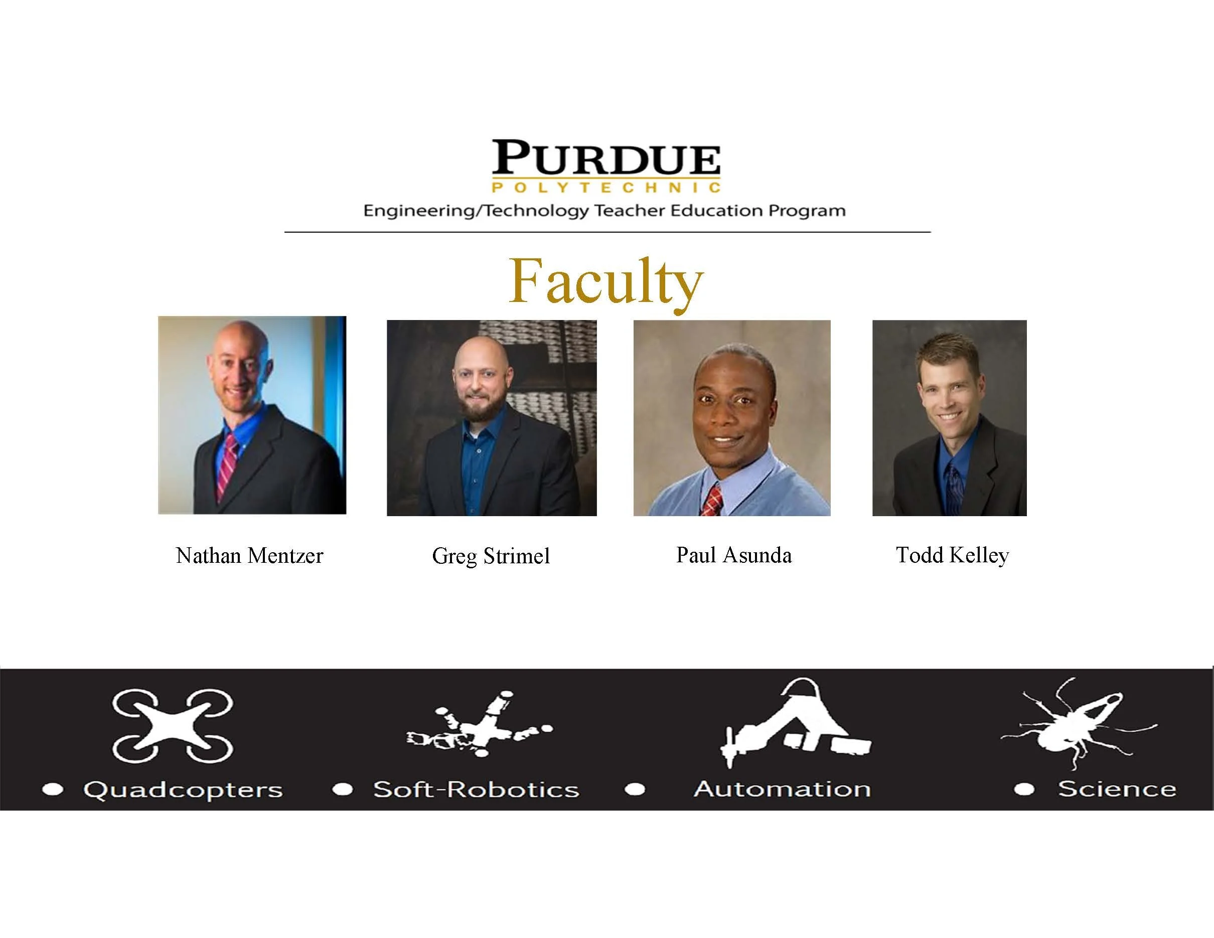 “A Purdue Polytechnic graphic for the Engineering/Technology Teacher Education Program showing four faculty members with their names, above icons for quadcopters, soft‑robotics, automation, and science.”