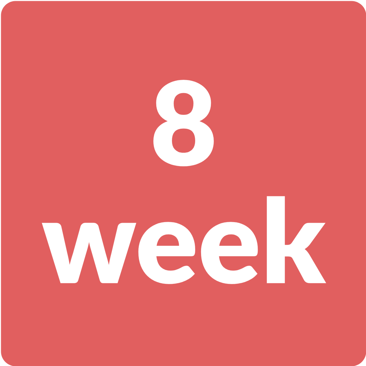 8 week