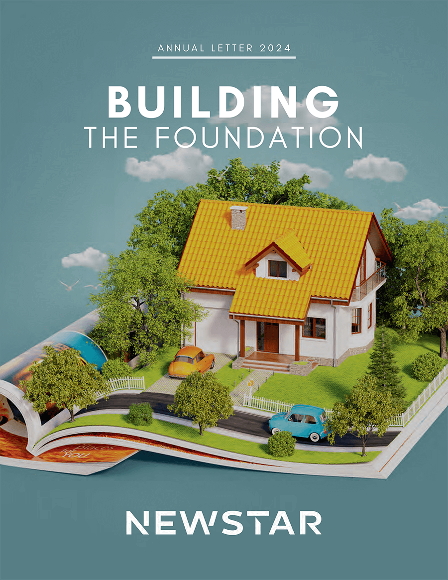 Cover of the NEWSTAR 2024 Annual Letter Titled 'Building the Foundation'
