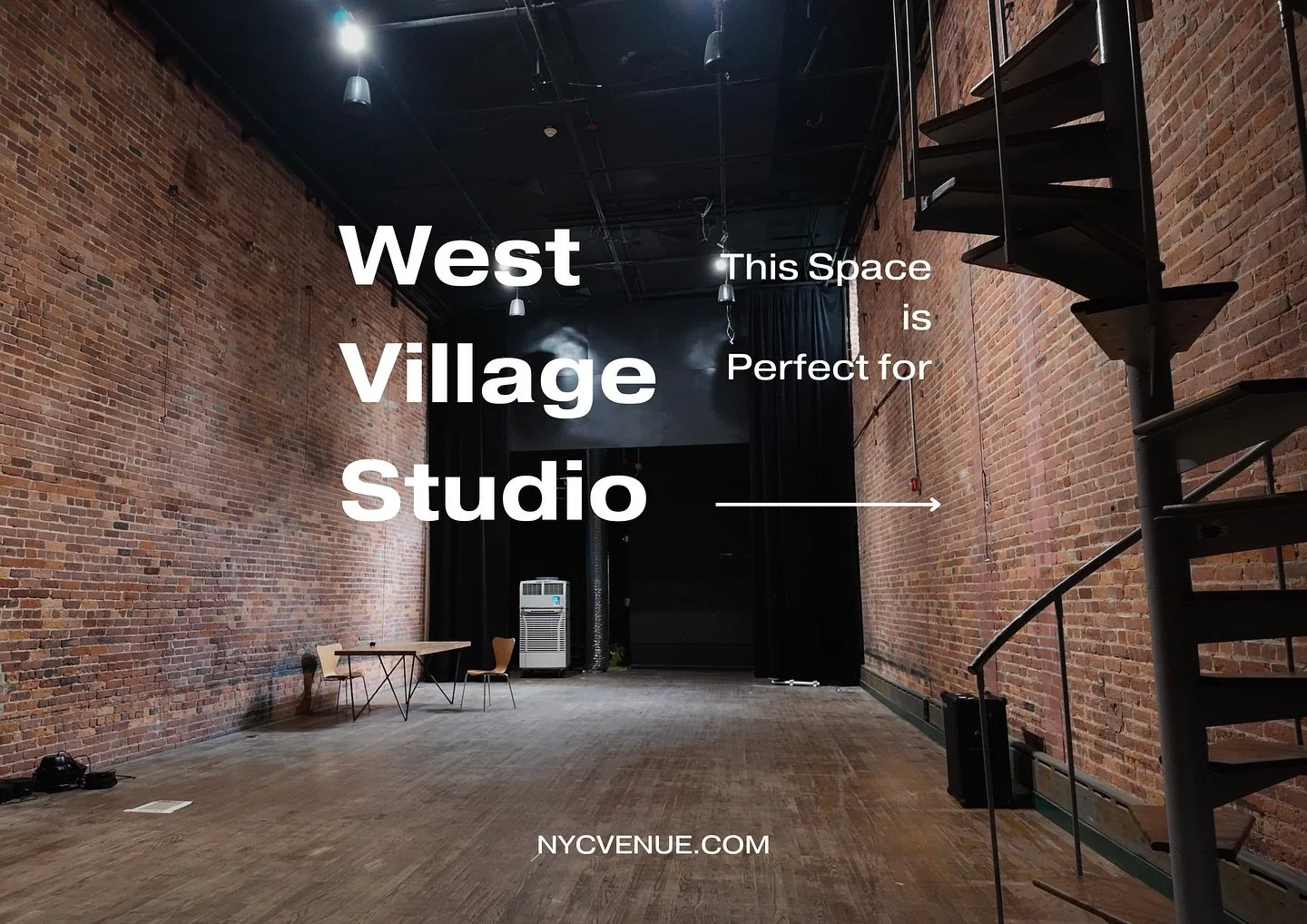 - WEST VILLAGE STUDIO -

With soaring 20&rsquo;11&rdquo; ceilings, A/V equipment, make up rooms, private outdoor smoking area and multiplied bathrooms. 

This space has been utilized for fashion shows, trade shows, performances, networking, seminars 