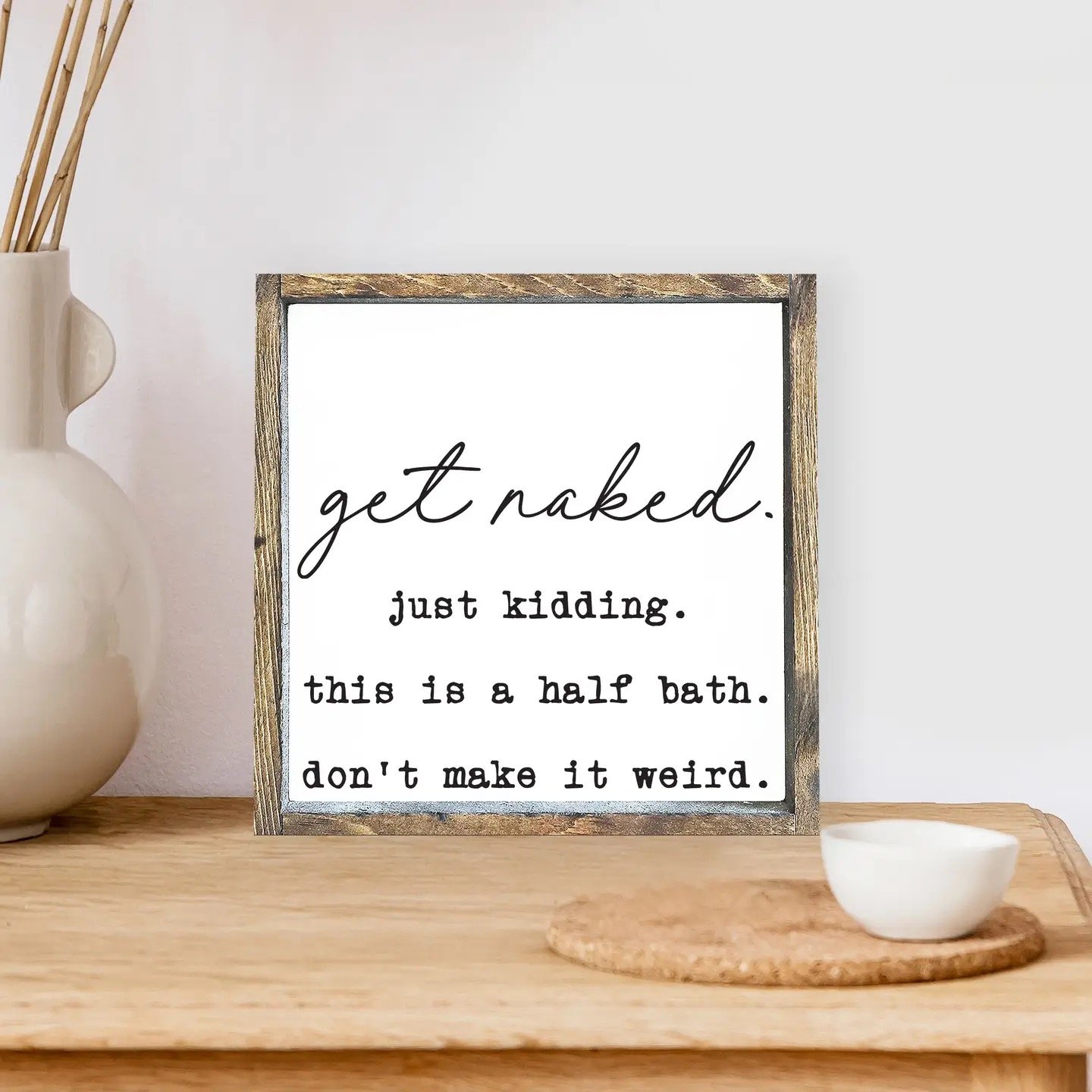 Get Naked 1/2 Bath