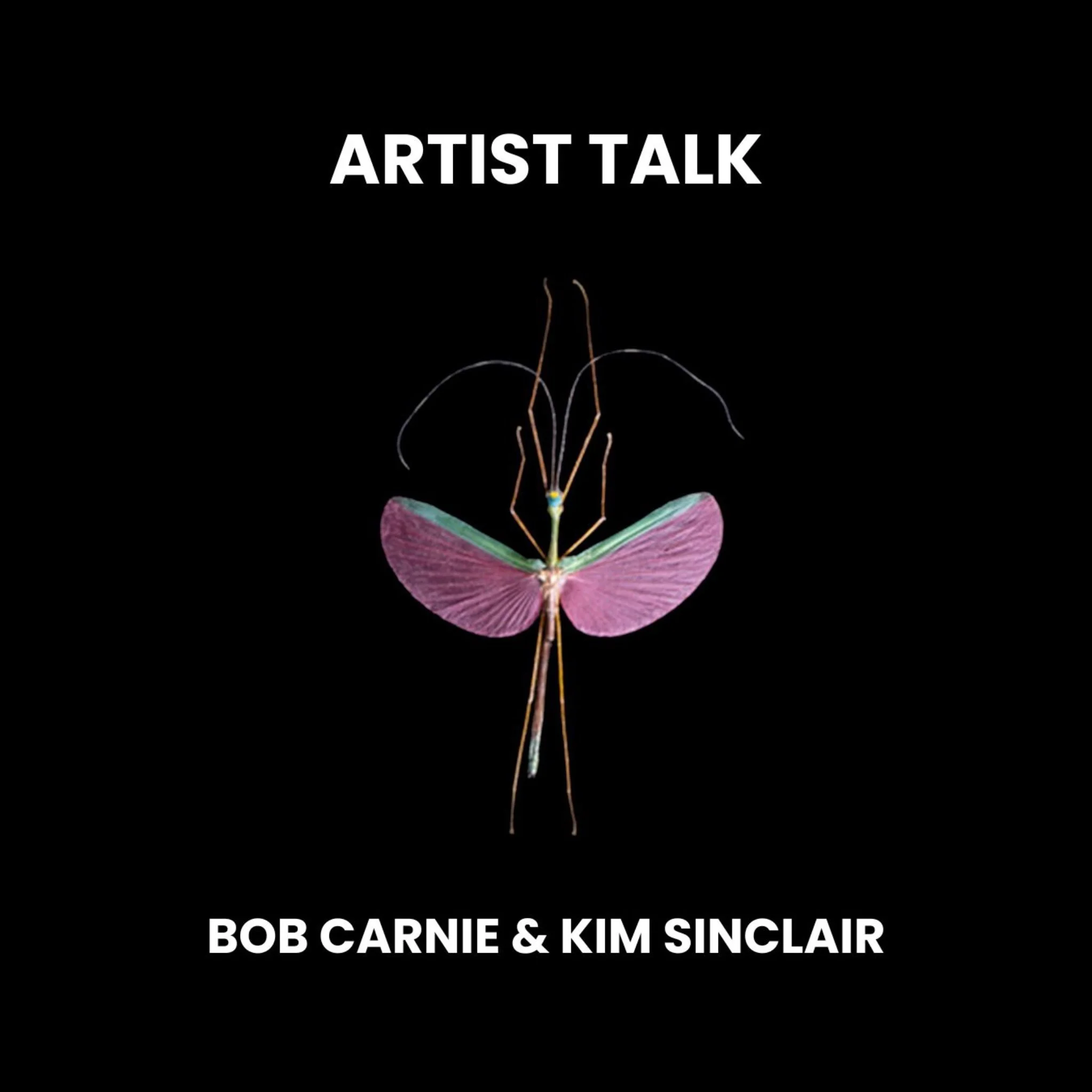 TORONTO Artist Talk Bob Carnie &amp; Kim Sinclair