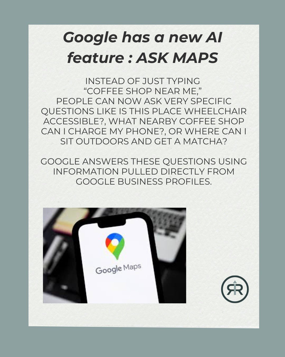 Learn more about the new AI : Ask Maps feature on Google! 

https://www.rankrisestudio.com/rank-rise-insights/why-the-new-ask-maps-feature-makes-your-google-business-profile-more-important-than-ever