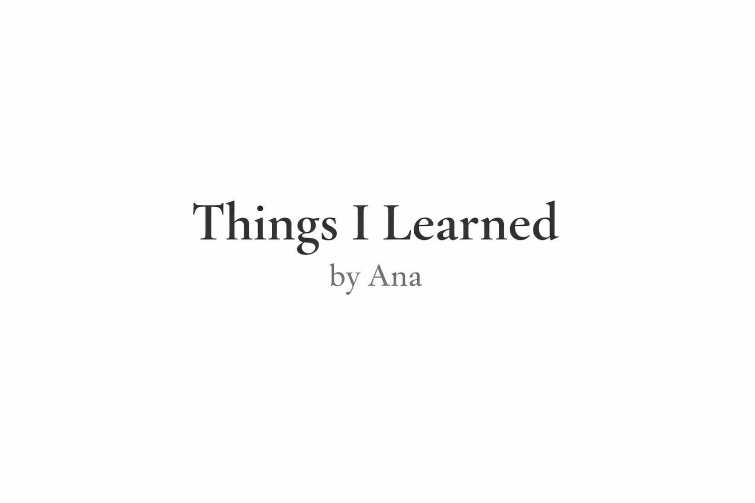 Things I Learned