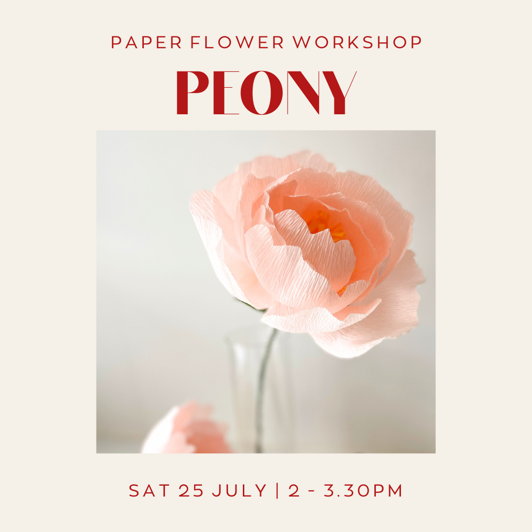 Paper Peony Workshops | Sat 25 July | 2pm