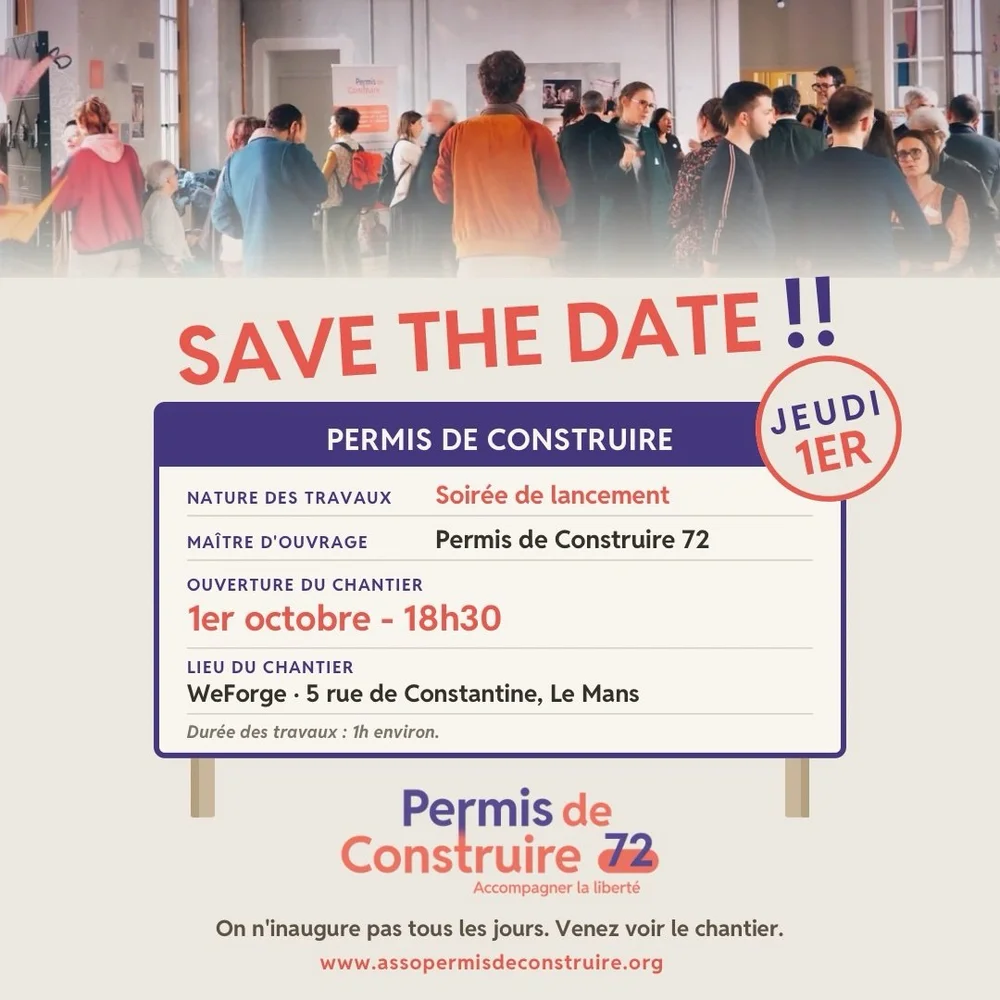 Affiche Save the date : soirée de lancement de Permis de Construire 72, jeudi 1er octobre 18h30 chez We Forge au Mans