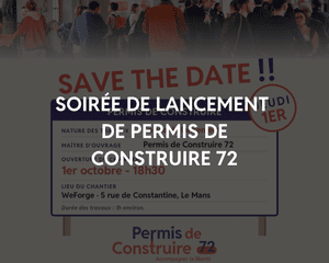 Soirée de lancement de Permis de Construire 72