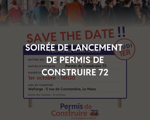 Soirée de lancement de Permis de Construire 72