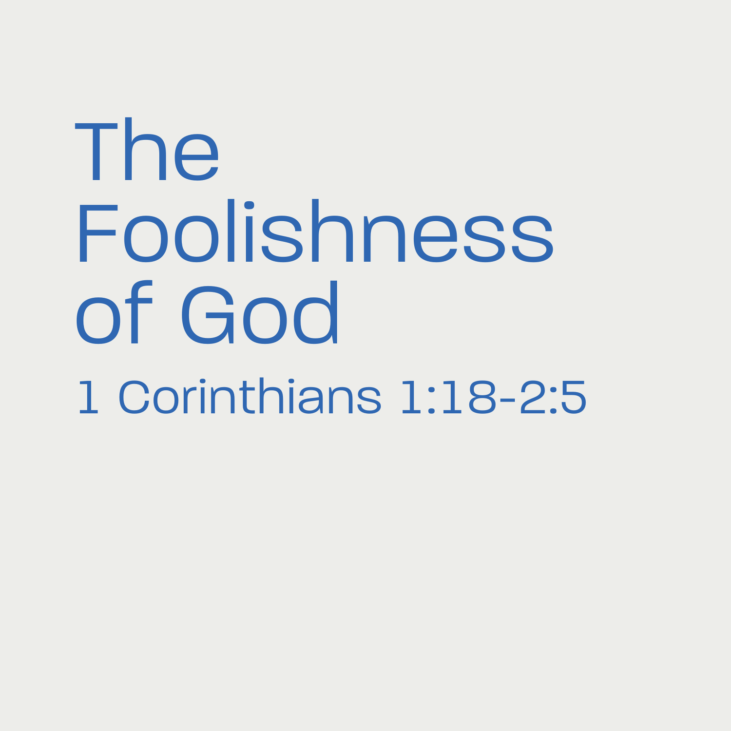 The Foolishness of God's People & Preachers | 1 Corinthians 1:26-2:5 episode artwork