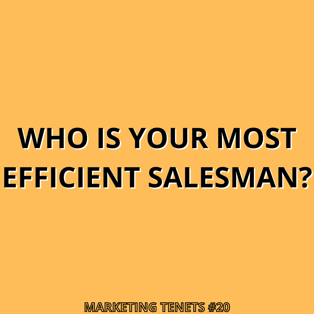 Your most efficient salesman isss…