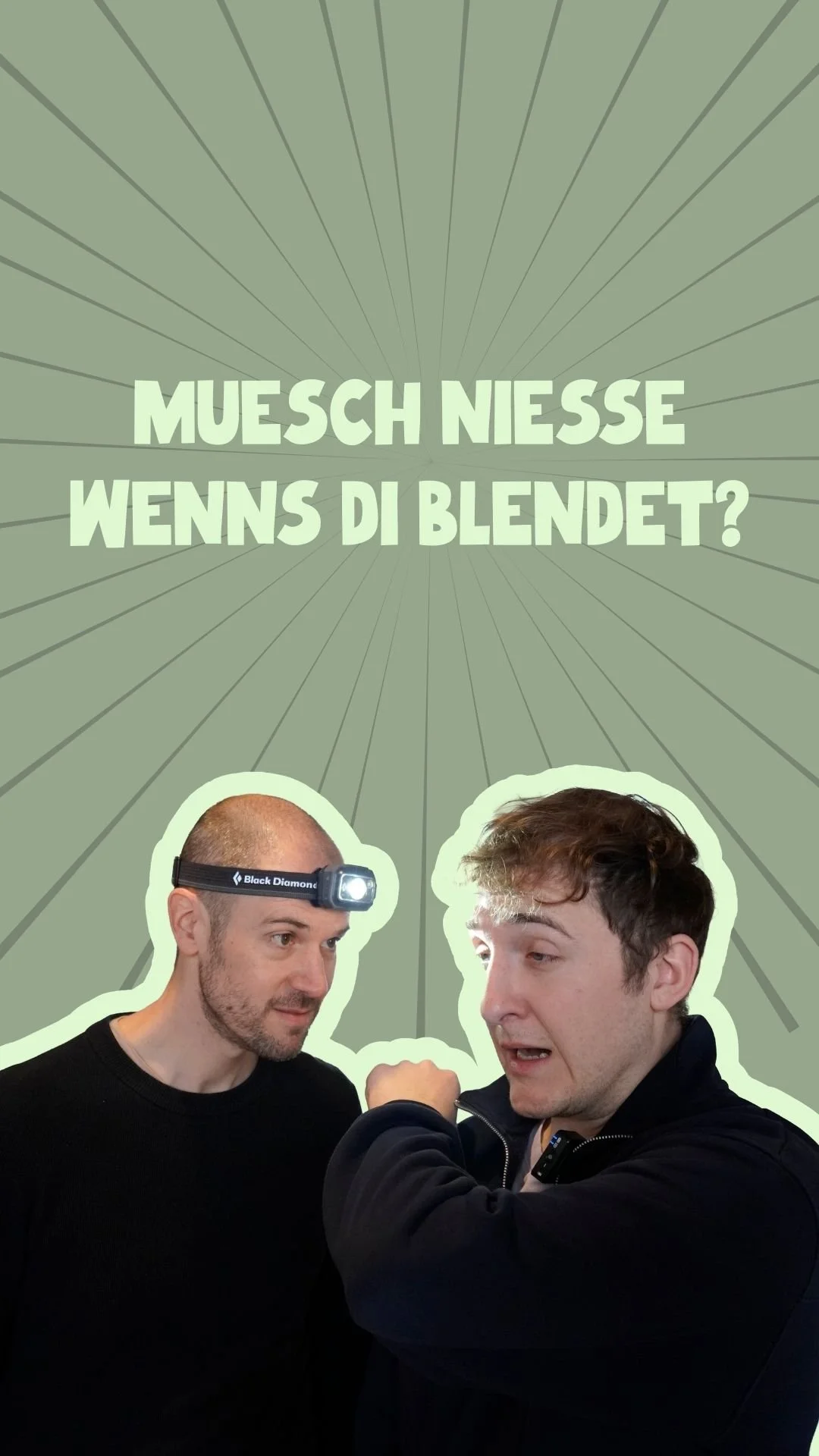 Muesch niesse wenns di blendet.jpg