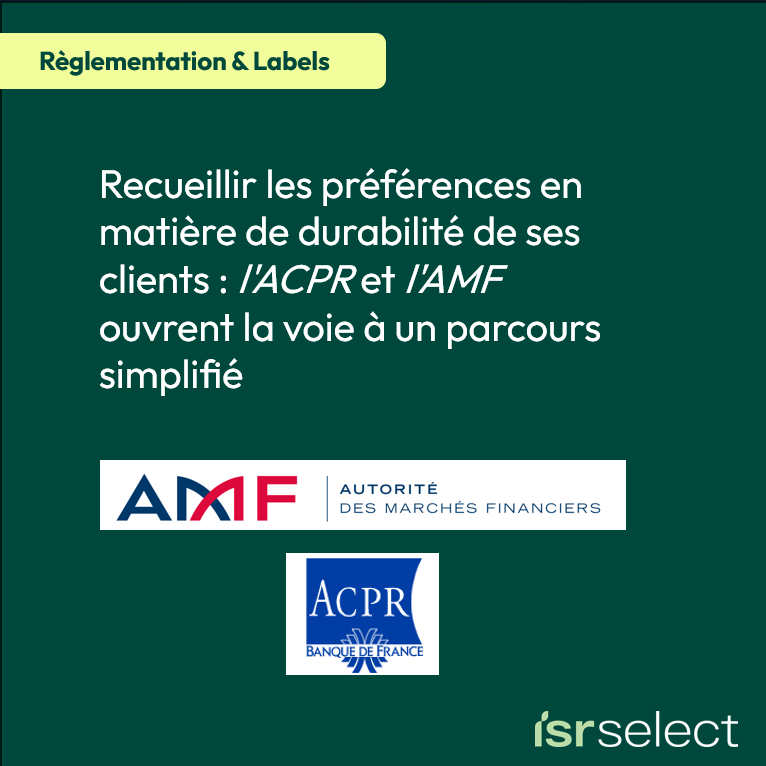 Recueillir les préférences en matière de durabilité de ses clients : l'ACPR et l'AMF ouvrent la voie à un parcours simplifié