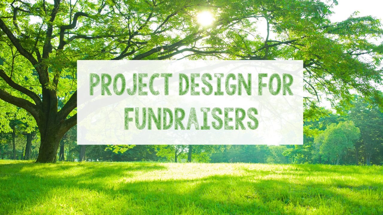 Project Design for Fundraisers