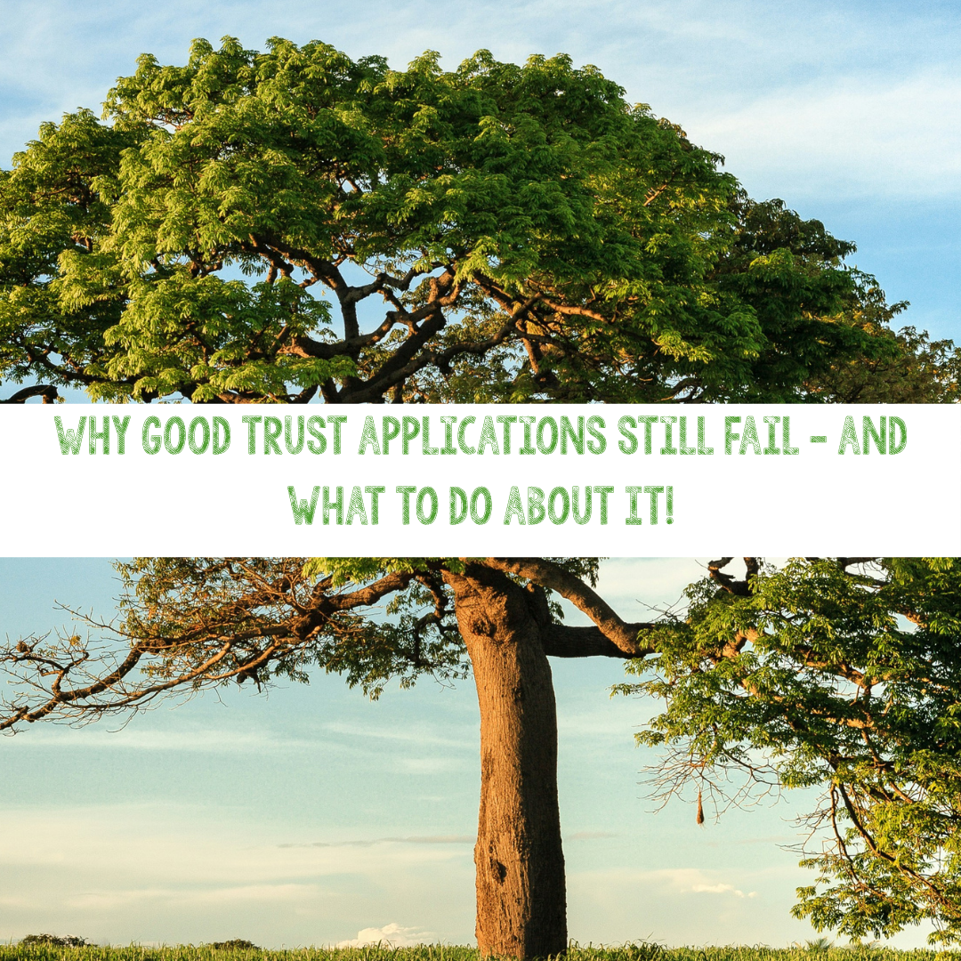 Why good trust applications still fail - and what to do about it!