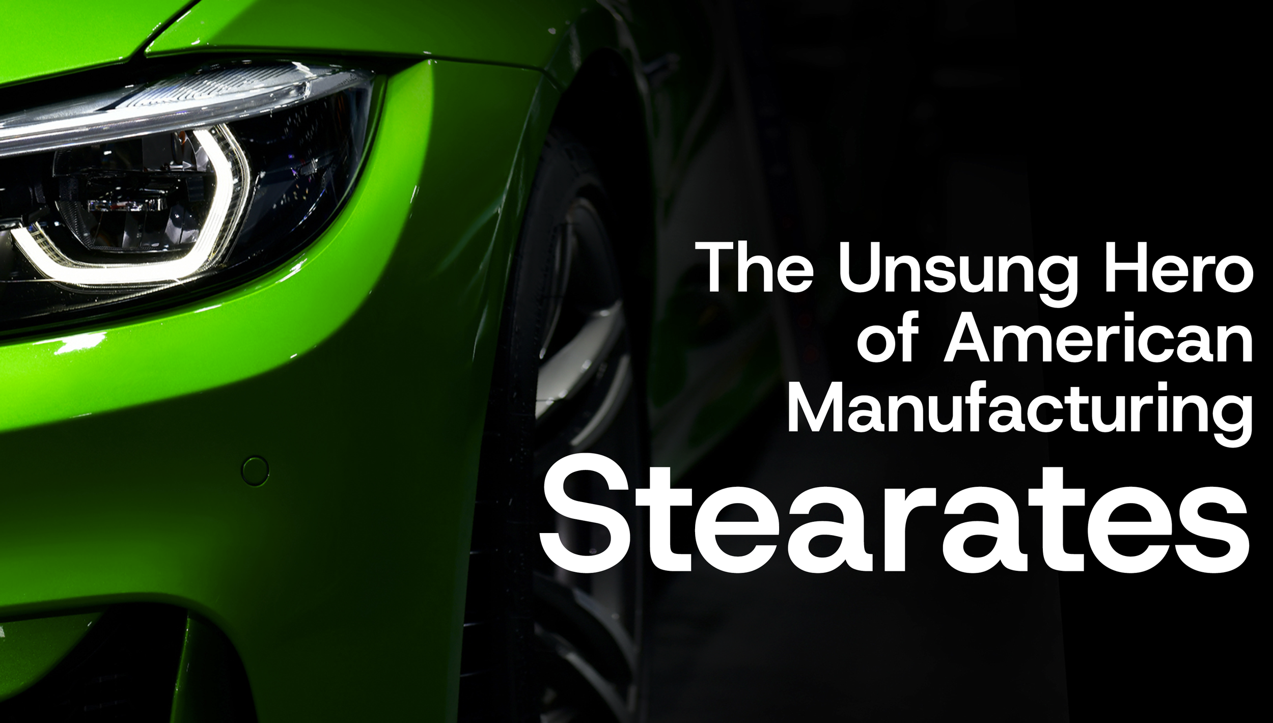 The Unsung Hero of American Manufacturing: Stearates