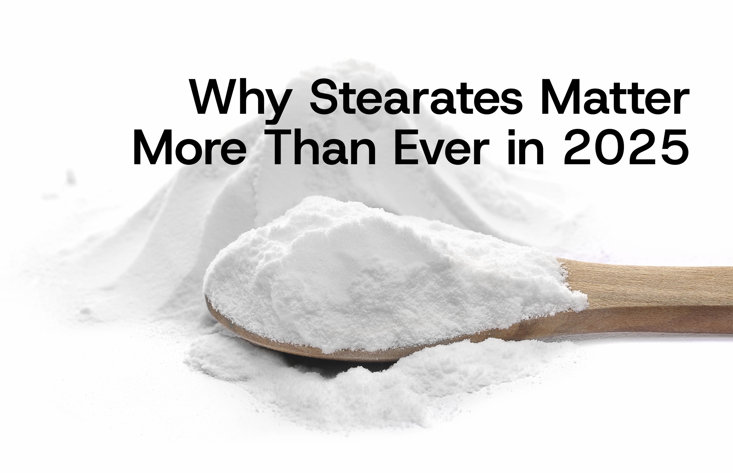 Why Stearates Matter More Than Ever in 2025