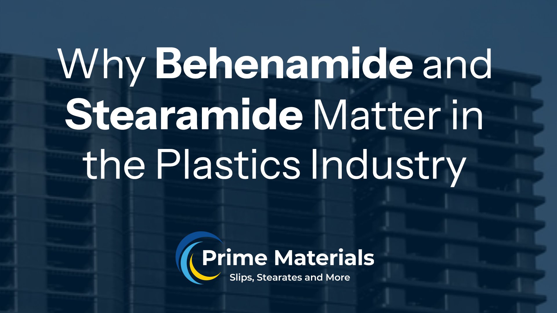 Why Behenamide and Stearamide Matter in the Plastics Industry—And Where to Get Them Fast