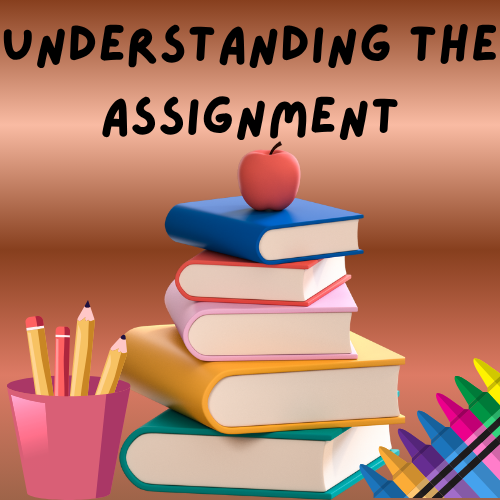 Understanding The Assignment