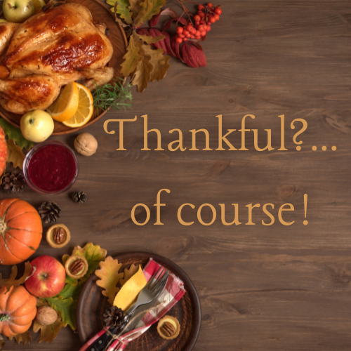 Thankful?… of course!