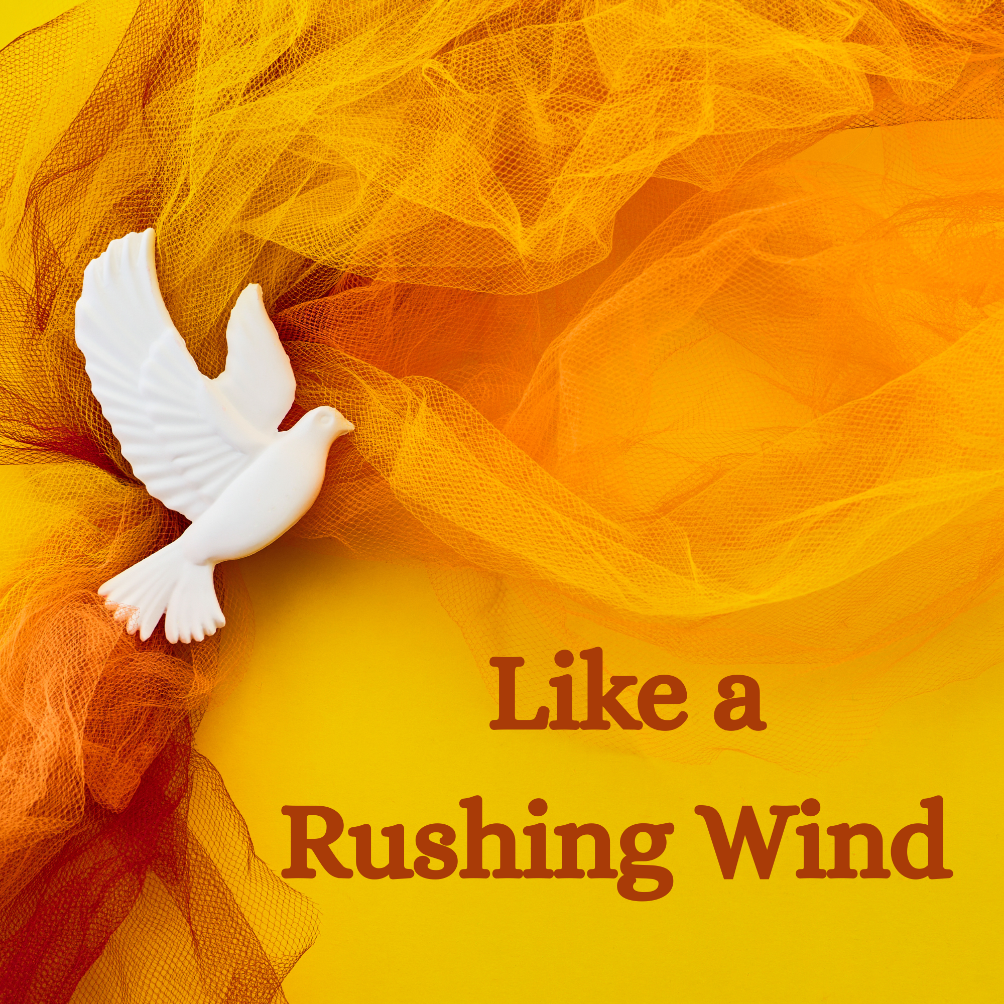 Like A Rushing Wind