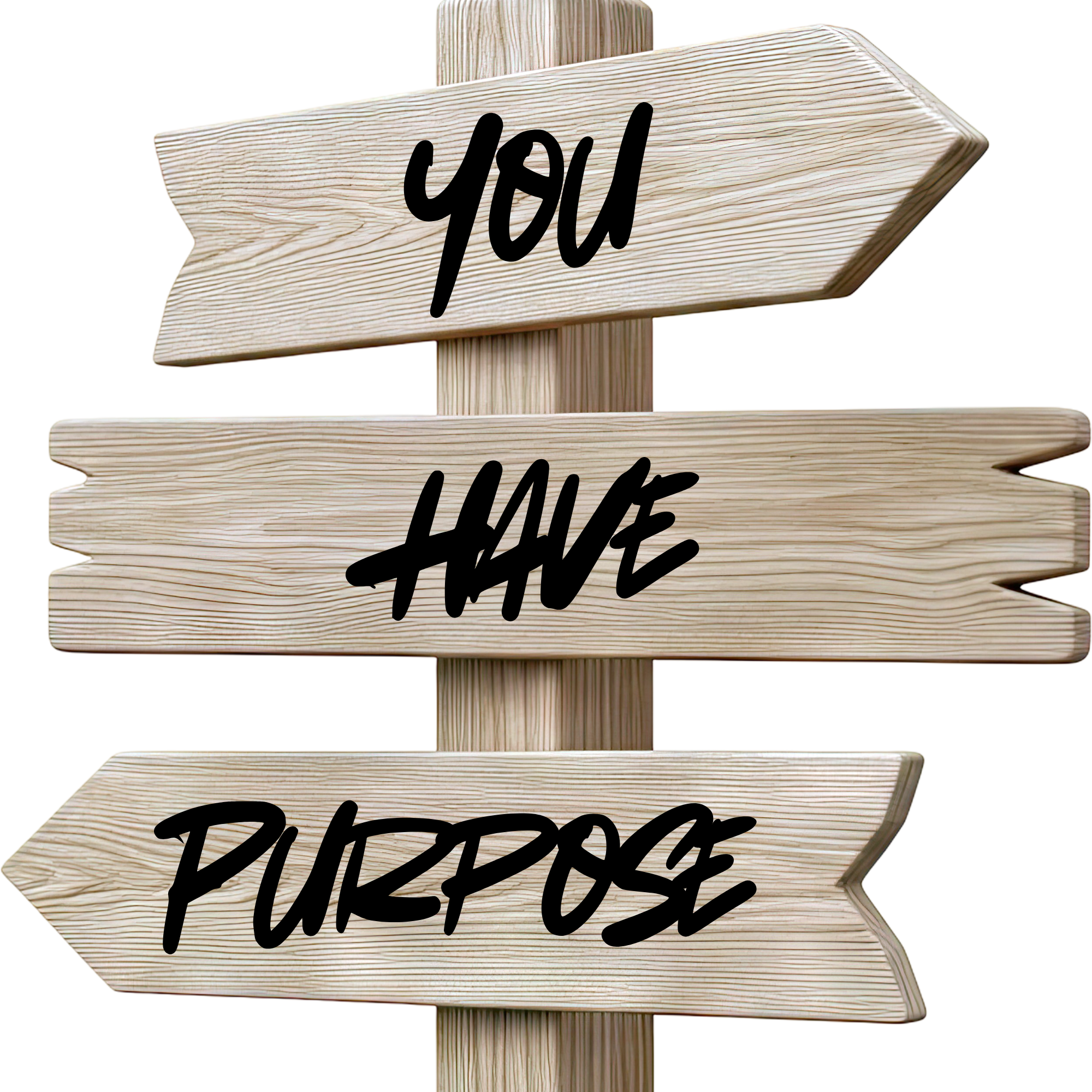 You Have Purpose