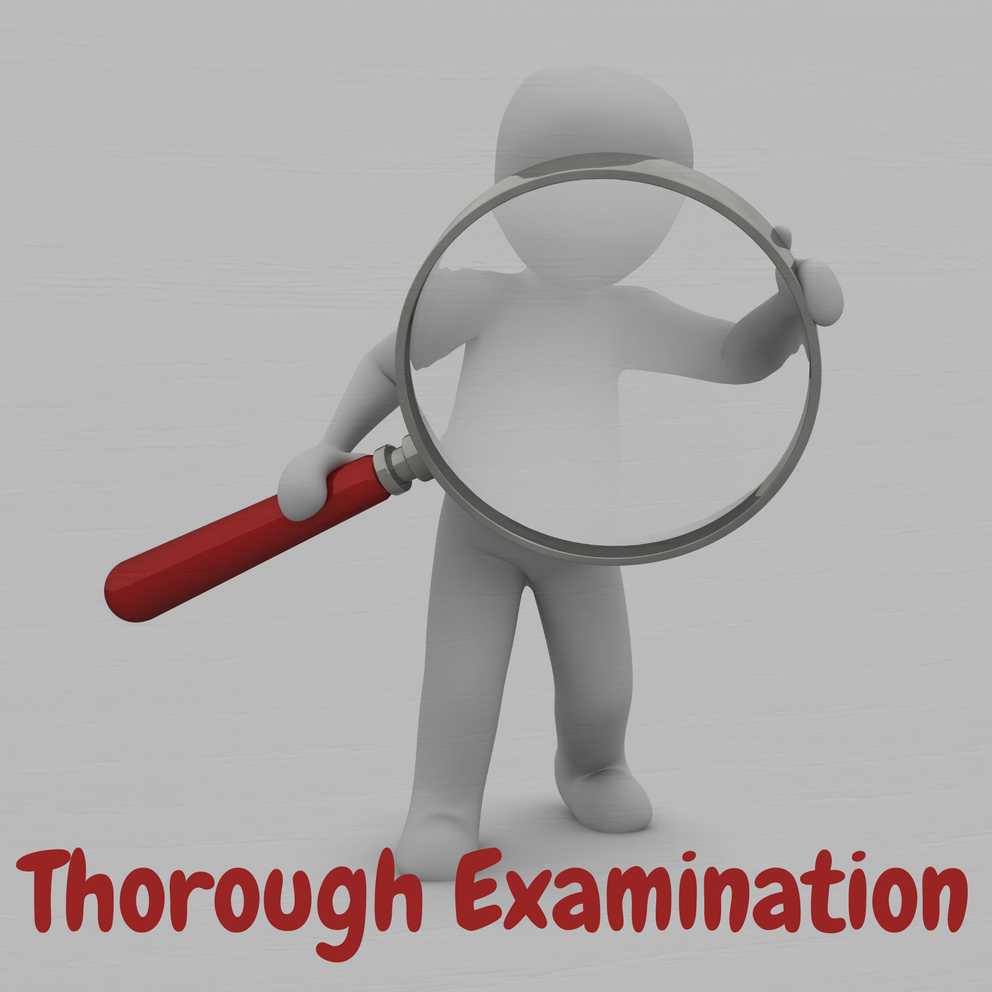 Thorough Examination