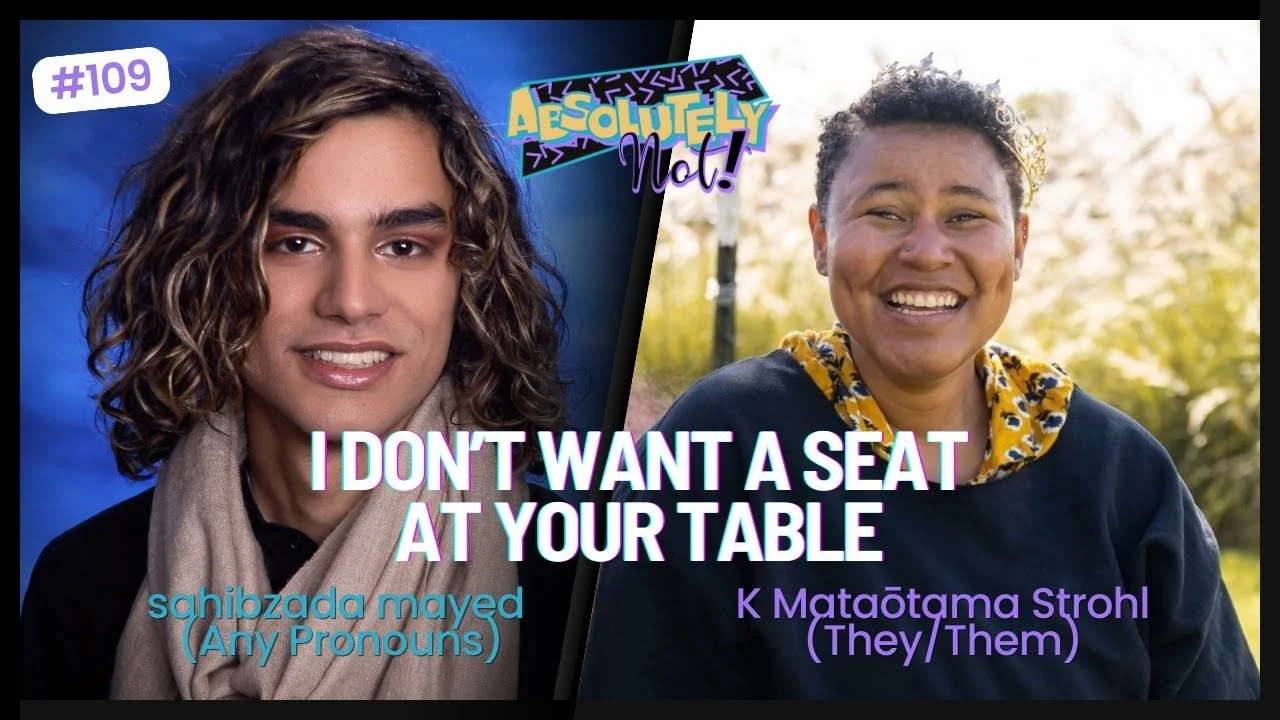 I Don’t Want A Seat at Your Table w/ sahibzada mayed (Any Pronouns)