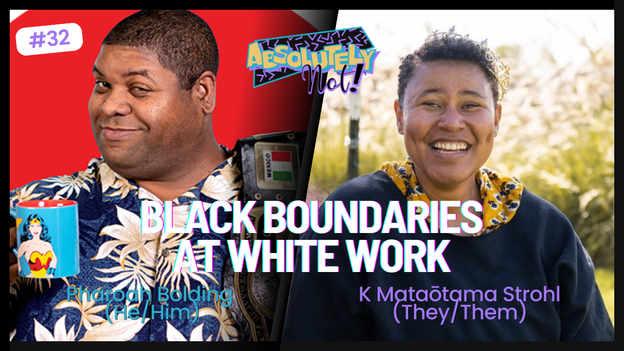 Black Boundaries at White Work w/ Pharoah Bolding (He/Him)