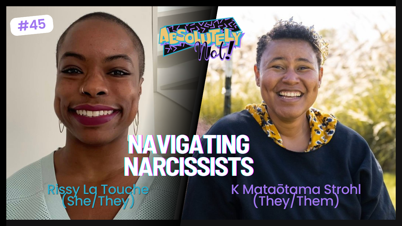 Navigating Narcissists w/ Rissy La Touche 